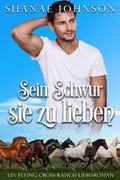 Cover: Sein Schwur, sie zu lieben (Ein Flying-Cross-Ranch-Liebesroman, #1) - Those Johnson Girls