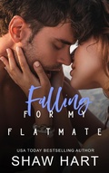Cover: Falling For My Flatmate (Close Quarters, #1) - Shaw Hart
