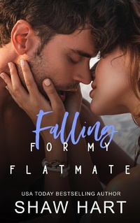 Enlarge image Cover: Falling For My Flatmate (Close Quarters, #1) - Shaw Hart