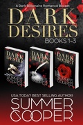 Cover: Dark Desires: Books 1-3 (A Dark Billionaire Romance Boxset) - Lovy Books Ltd