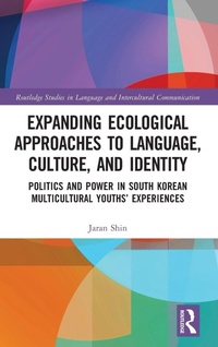 Bild vergrößern Bild: Expanding Ecological Approaches to Language, Culture, and Identity - Routledge