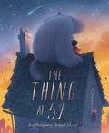Cover: The Thing at 52 - Frances Lincoln Children's Books