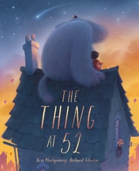 Enlarge image Cover: The Thing at 52 - Frances Lincoln Children's Books