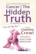 Cover: Cancer The Hidden Truth - Charlotte Crowl