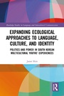 Bild: Expanding Ecological Approaches to Language, Culture, and Identity - Taylor & Francis