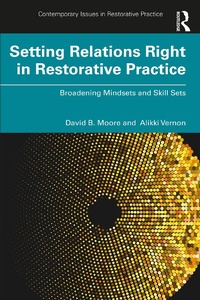 Enlarge image Cover: Setting Relations Right in Restorative Practice - Taylor & Francis