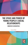 Cover: The Space and Power of Young People's Social Relationships - Routledge