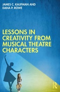 Cover: Lessons in Creativity from Musical Theatre Characters - Taylor & Francis
