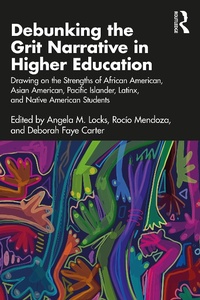 Enlarge image Cover: Debunking the Grit Narrative in Higher Education - Taylor & Francis