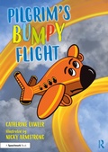 Cover: Pilgrim's Bumpy Flight: Helping Young Children Learn About Domestic Abuse Safety Planning - Taylor & Francis