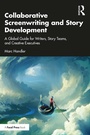 Cover: Collaborative Screenwriting and Story Development - Taylor & Francis