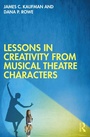 Cover: Lessons in Creativity from Musical Theatre Characters - Taylor & Francis