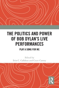 Abbildung von: The Politics and Power of Bob Dylan's Live Performances - Taylor & Francis