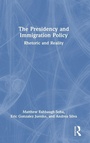 Cover: The Presidency and Immigration Policy - Routledge