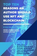 Cover: Top Ten Reasons an Author Should use NFT and Blockchain with Their Electronic Books? (Top Ten Series) - B Alan Bourgeois
