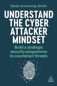 Abbildung von: Understand the Cyber Attacker Mindset - Kogan Page Ltd