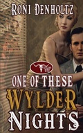 Cover: One of These Wylder Nights - Wild Rose Press