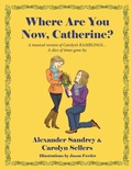 Cover: Where Are You Now, Catherine? - Peppertree Press