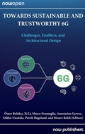 Cover: Towards Sustainable and Trustworthy 6G - now publishers Inc