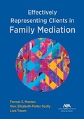 Abbildung von: Effectively Representing Clients in Family Mediation - American Bar Association