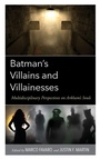 Cover: Batman's Villains and Villainesses - Lexington Books