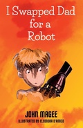 Cover: I Swapped Dad for a Robot - Storycraft Pub.