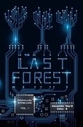 Cover: The Last Forest - Louannvee Publishing