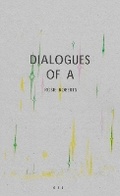 Cover: Dialogues of A - death of workers whilst building skyscrapers