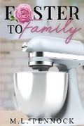 Cover: Foster to Family - Miranda L. Pennock