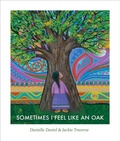 Cover: Sometimes I Feel Like an Oak - Groundwood Books Ltd ,Canada