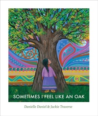 Enlarge image Cover: Sometimes I Feel Like an Oak - Groundwood Books Ltd ,Canada