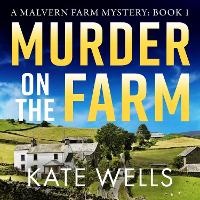 Enlarge image Cover: Murder on the Farm - Boldwood Books Ltd