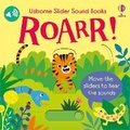 Cover: Slider Sound Books: Roarr! - Usborne Publishing Ltd