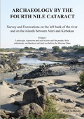 Cover: Archaeology by the Fourth Nile Cataract: Survey and Excavations on the left bank of the river and on the islands between Amri and Kirbekan, Volume I - Archaeopress Archaeology