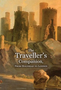 Abbildung von: The Traveller's Companion, From Holyhead to London - Hounskull Publishing