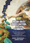 Cover: Why Did God Create Viruses, Bacteria, and Other Pathogens? - Westbow Press