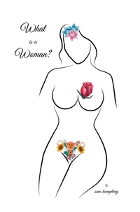 Enlarge image Cover: What is a Woman? - Inspirit Alliance
