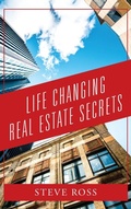 Cover: Life Changing Real Estate Secrets - Outskirts Press