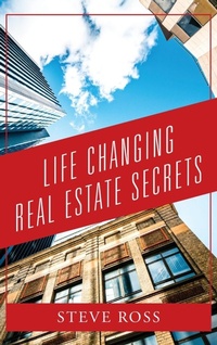 Enlarge image Cover: Life Changing Real Estate Secrets - Outskirts Press