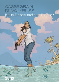Abbildung von: Beim Leben meiner Tochter - Splitter-Verlag