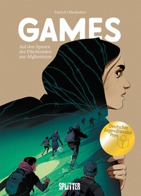 Abbildung von: Games - auf den Spuren der Flüchtenden aus Afghanistan - Splitter-Verlag
