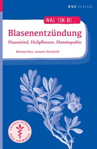 Abbildung von: Blasenentzündung - NATUR UND MEDIZIN  KVC Verlag