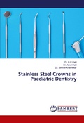 Cover: Stainless Steel Crowns in Paediatric Dentistry - LAP Lambert Academic Publishing