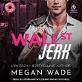 Cover: Wall St. Jerk - Tantor Audio