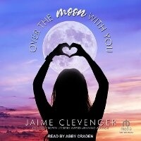 Enlarge image Cover: Over the Moon with You - Tantor Audio