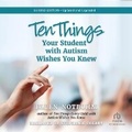 Cover: Ten Things Your Student with Autism Wishes You Knew, 2nd Edition - Recorded Books, Inc.
