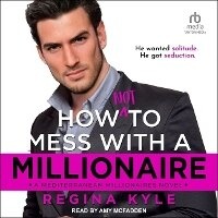 Enlarge image Cover: How Not to Mess with a Millionaire - Tantor Audio