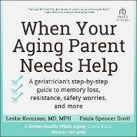 Enlarge image Cover: When Your Aging Parent Needs Help - Tantor Audio