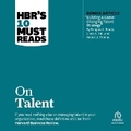 Cover: Hbr's 10 Must Reads on Talent - Ascent Audio