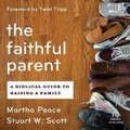 Cover: The Faithful Parent - Christianaudio